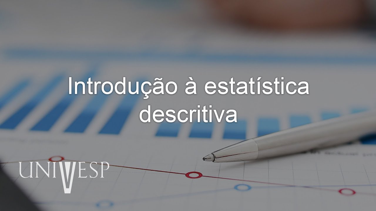 Estatística e Probabilidade - Introdução à estatística descritiva