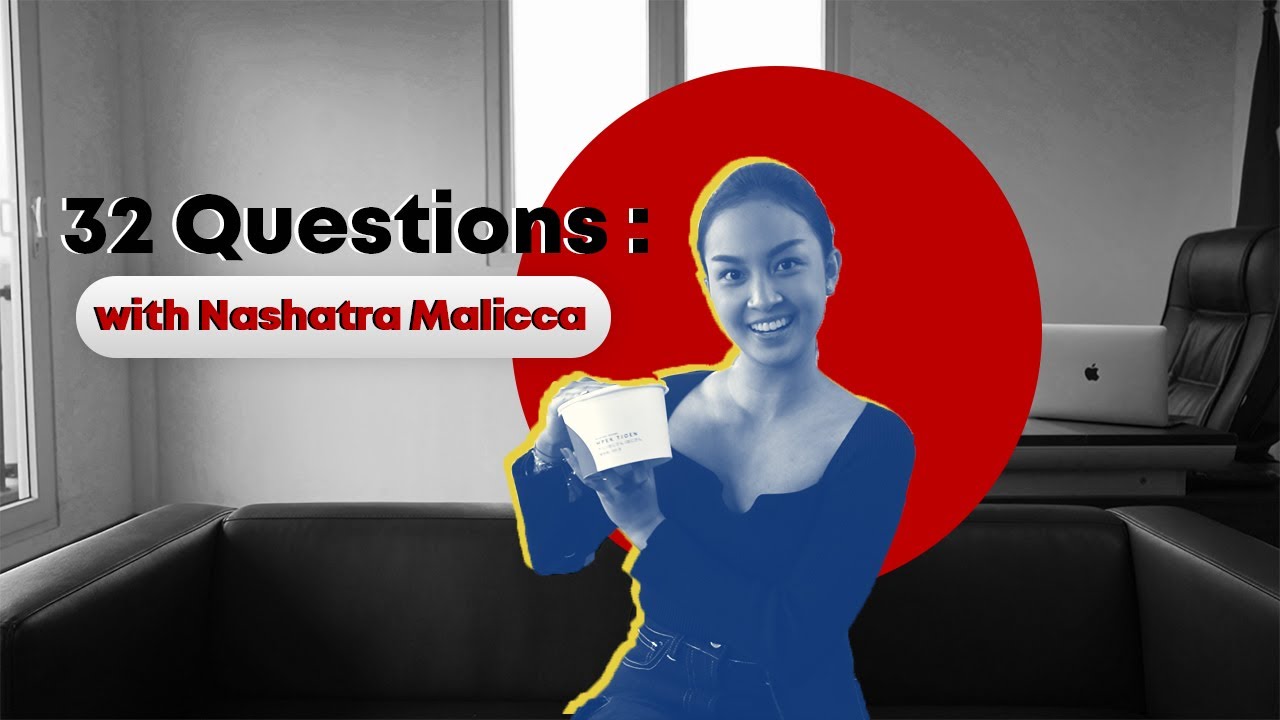 32 #QUESTIONS WITH NASHATRA MALICCA ‼️
