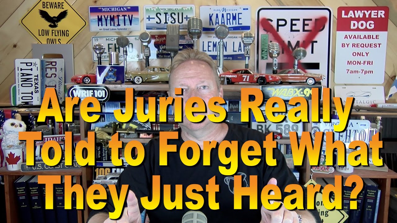 Are Juries Really Told to Forget What They Just Heard?