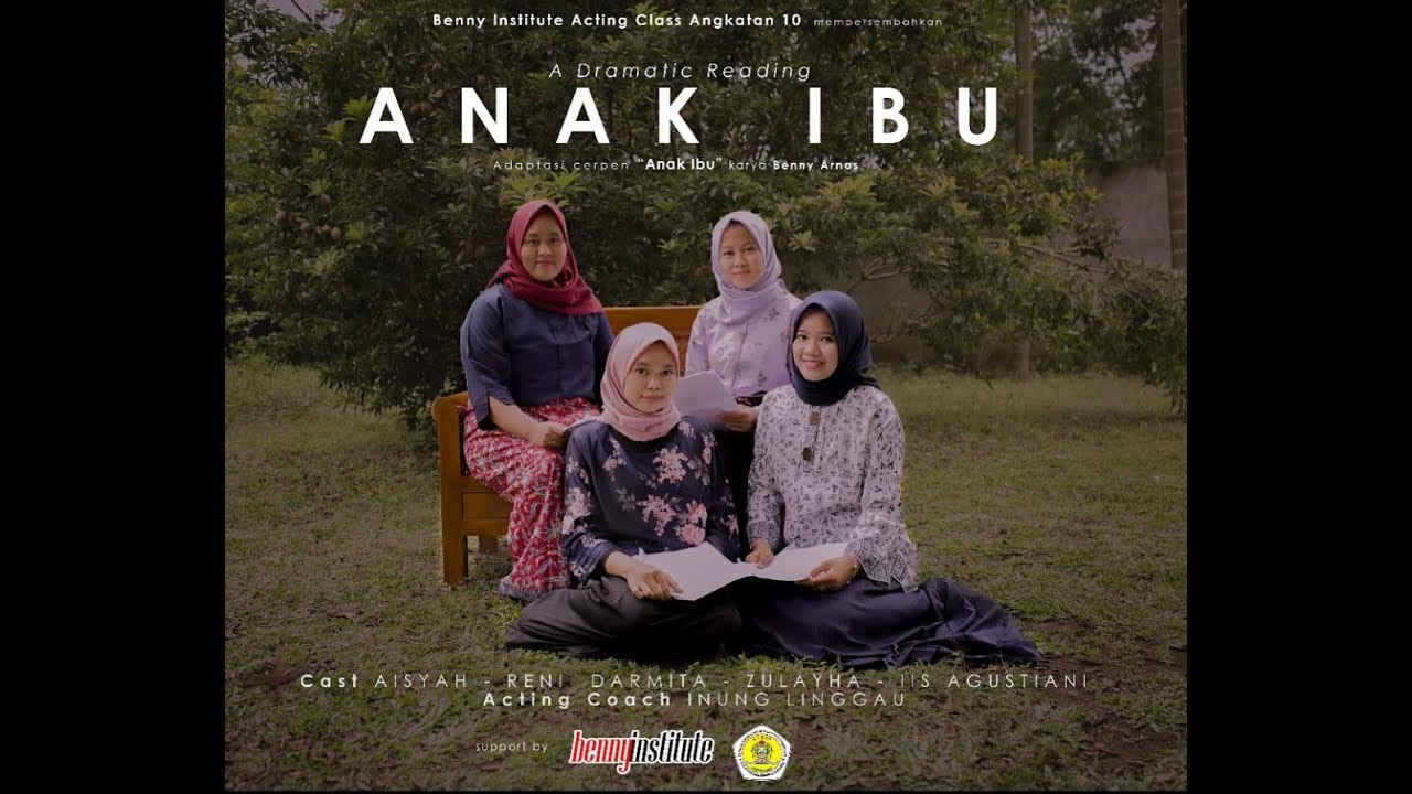 Anak Ibu, A Dramatic Reading. Benny Institute Acting Class #5