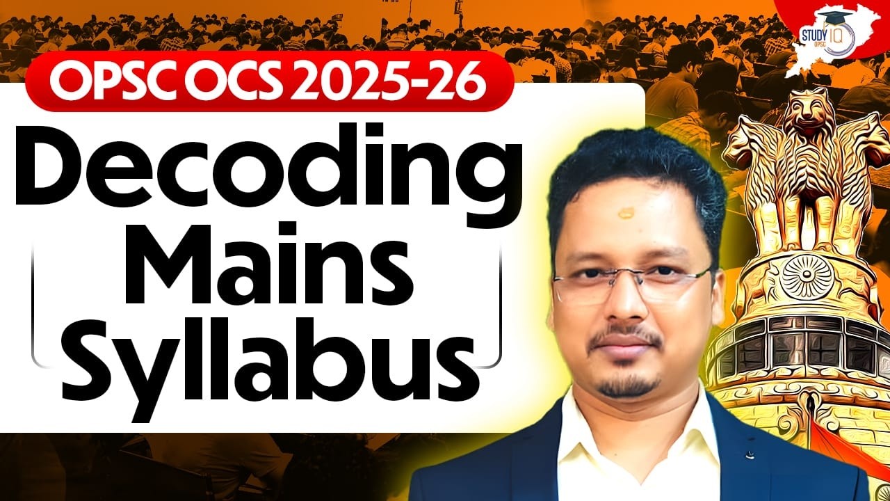 OPSC OCS 2025-26 Mains Syllabus Decoded | Complete Strategy for Success |By-Sibasankar Sir | StudyIQ