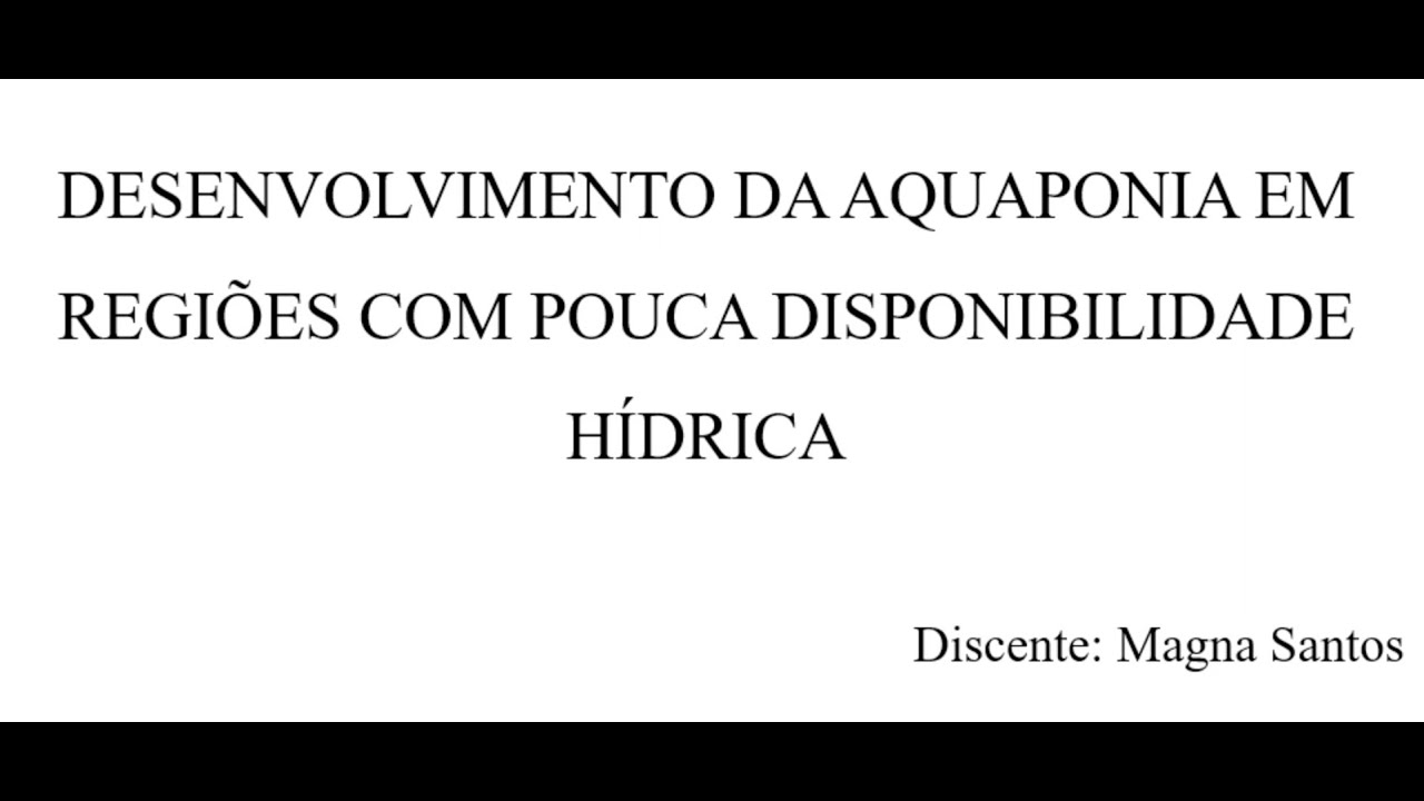 Desenvolvimento da aquaponia em regiões com pouca disponibilidade hídrica.
