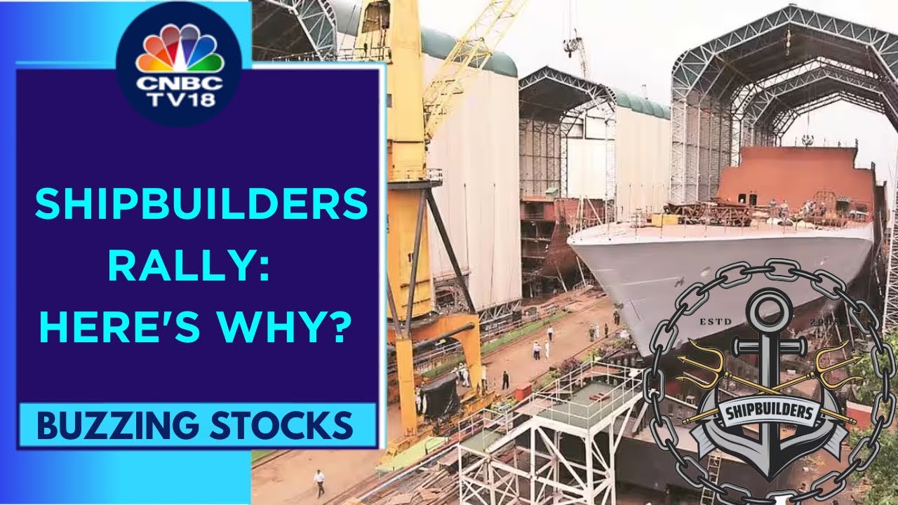 Shipbuilders Extend Their Rally As The Street Bets On The Defence Play | CNBC TV18