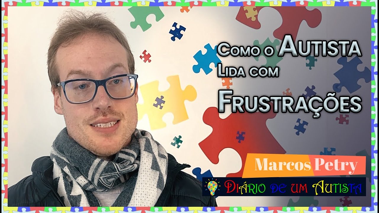 DIÁRIO DE UM AUTISTA - Como o Autista Lida com Frustrações