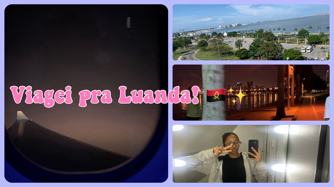 Minha Viagem para Luanda 🇦🇴💕