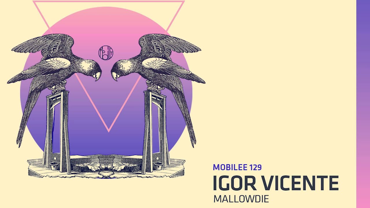 Igor Vicente - Mallowdie