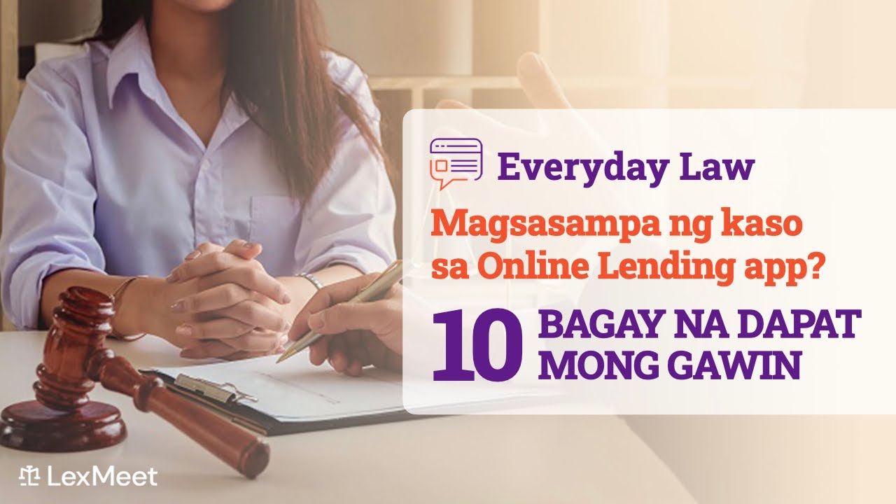 Magsasampa ng kaso sa Online Lending app? 10 BAGAY NA DAPAT MONG GAWIN