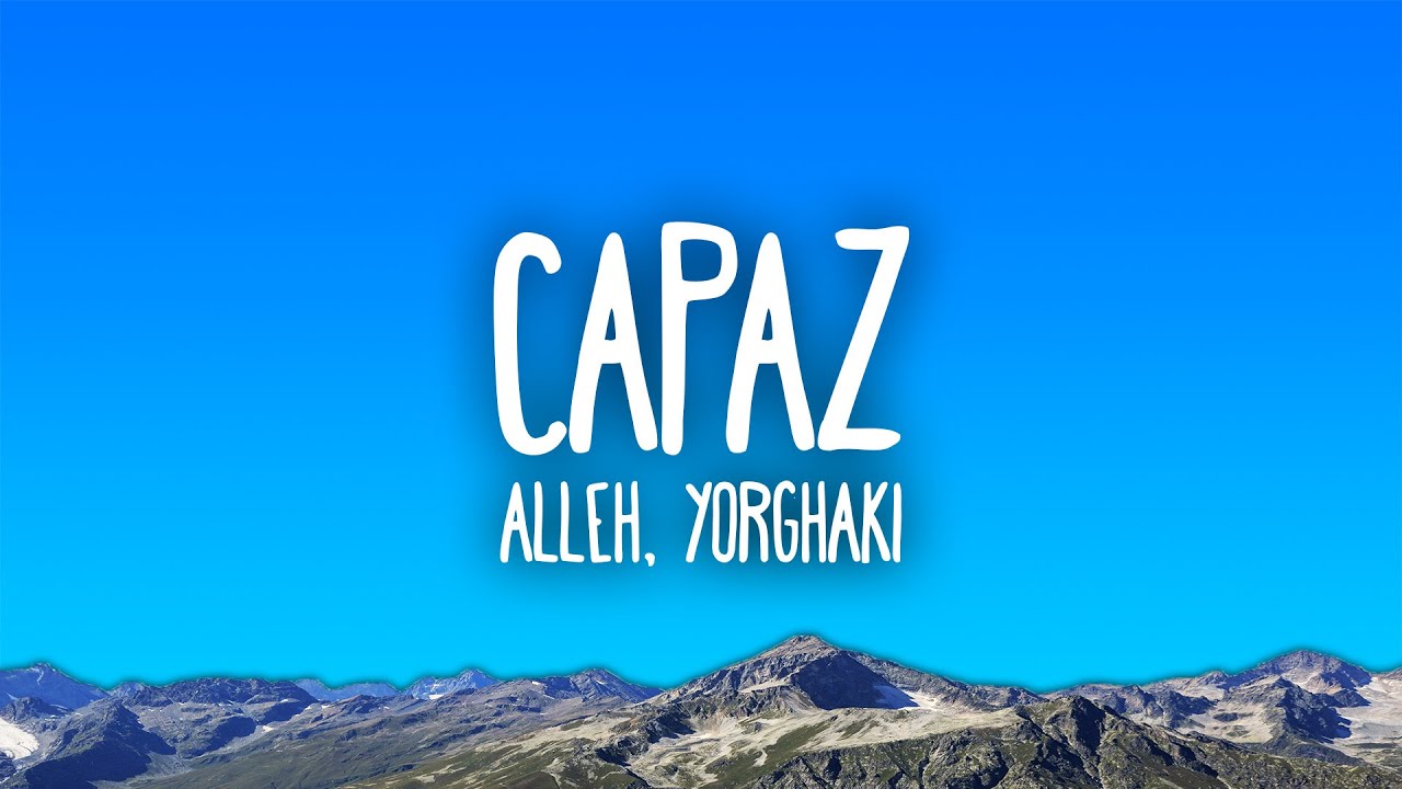Alleh, Yorghaki - Capaz (Merengueton)