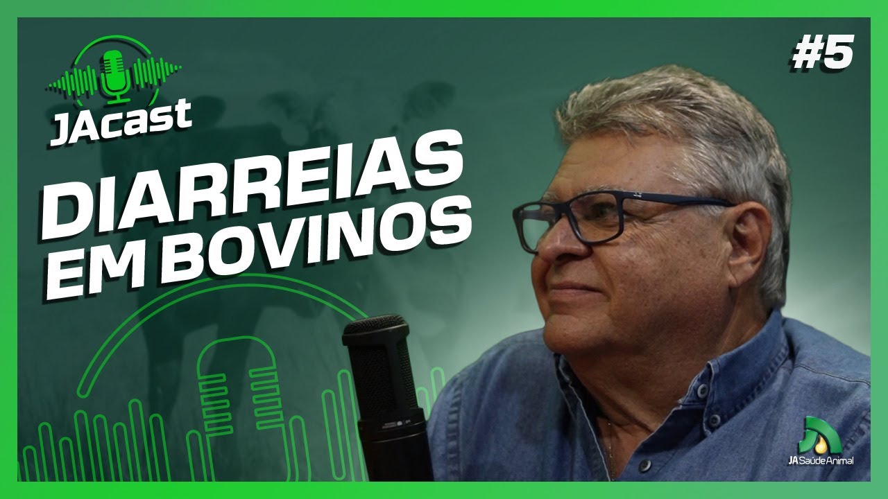 JA Cast - Diarreias em bovinos
