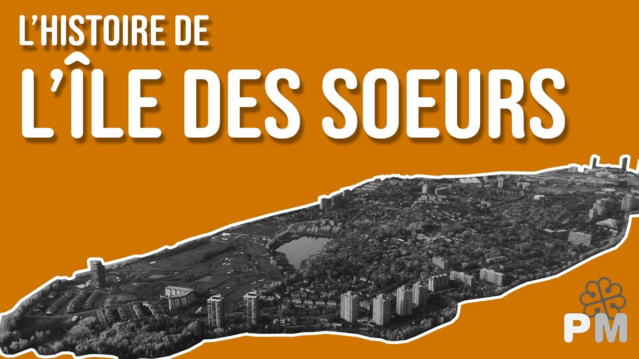 L'histoire de l'île des Sœurs