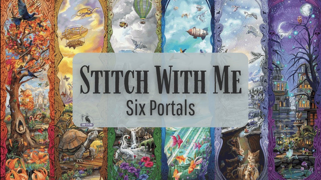 Вышейте со мной: шесть порталов #stitchwithme #flosstube #crossstitch