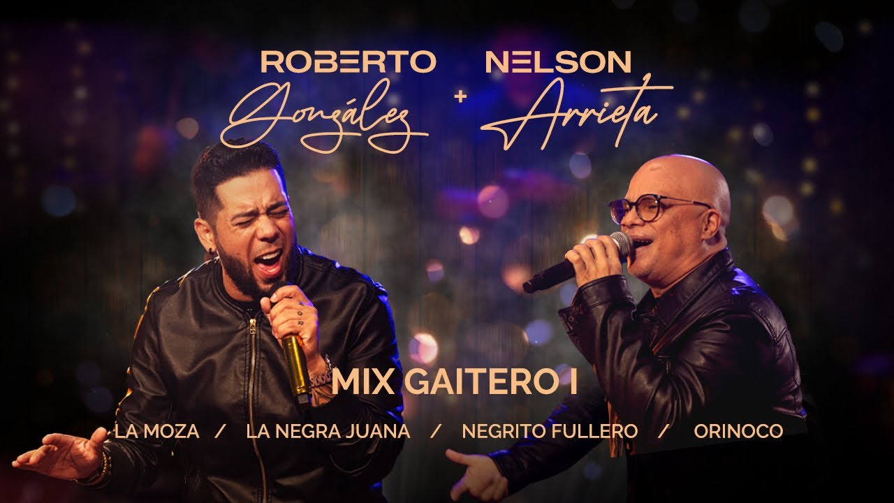 Mix Gaitero I / Roberto González Ft. Nelson Arrieta. (Video Oficial)