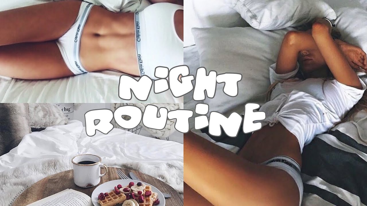 MY NIGHT ROUTINE 2018
