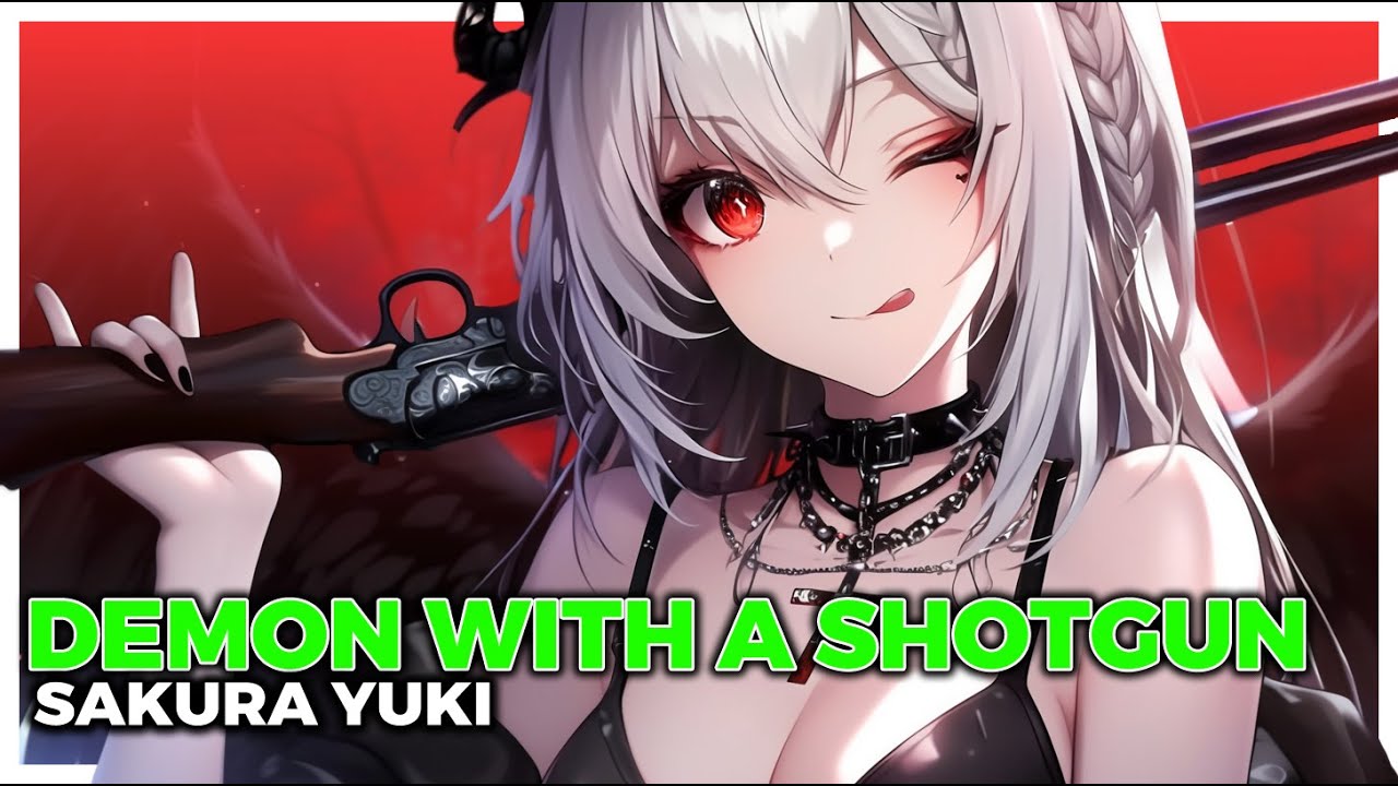 Nightcore - Demon with a Shotgun (Lyric Video) (Sakura Yuki)