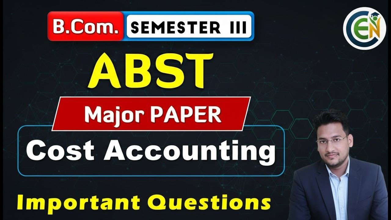 Cost Accounting B.Com Semester 3 Important Questions | Cost Accounting One Shot Class in English