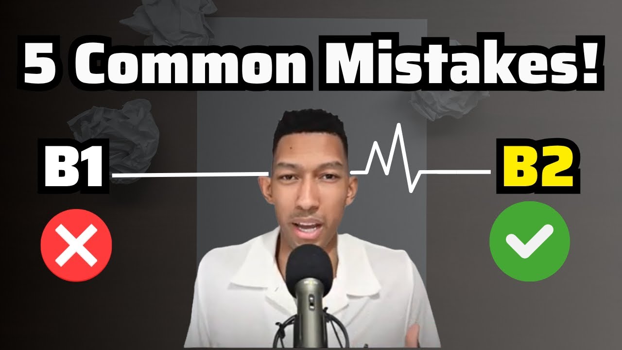 The 5 B1 Grammar Mistakes That Are Keeping You From B2