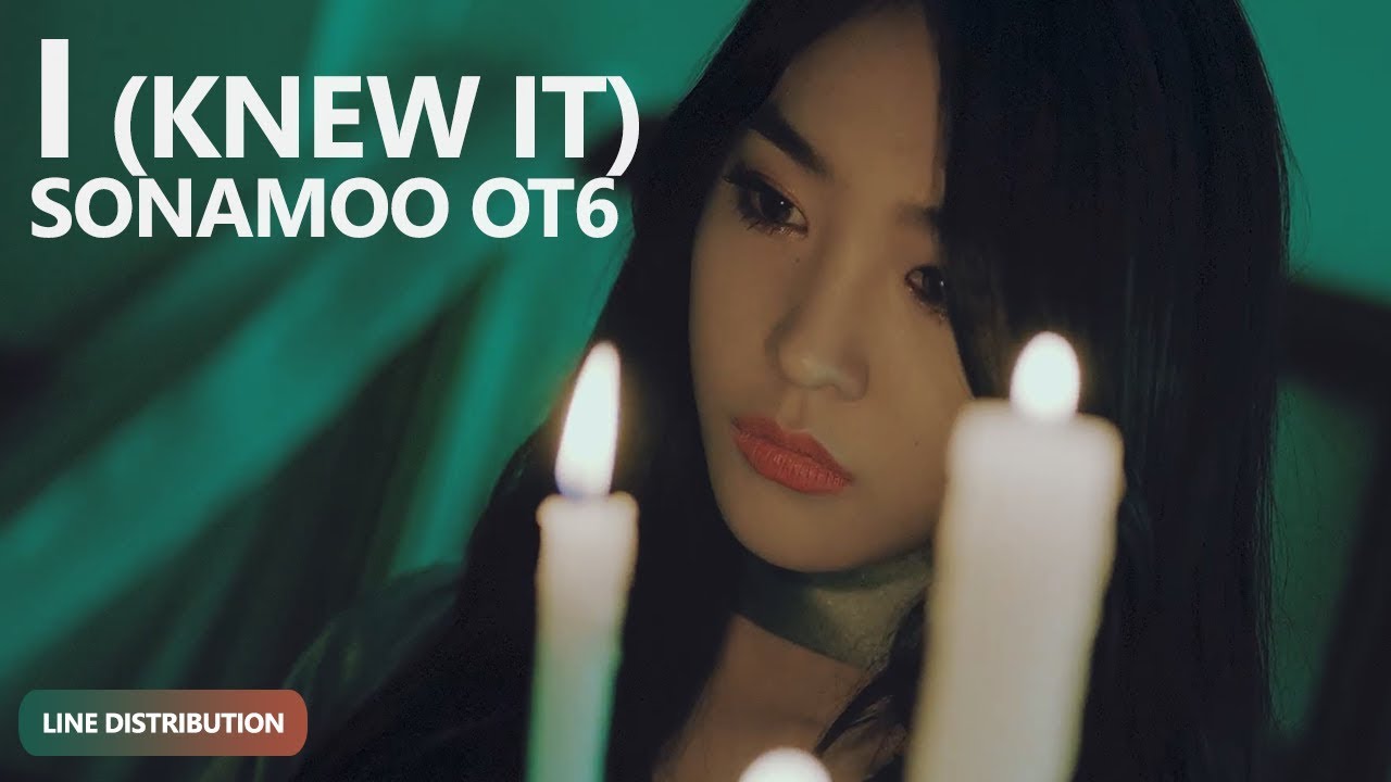 SONAMOO - I (Knew It) (OT6 ver. w/o Euijin) (Line Distribution) | TheSeverus