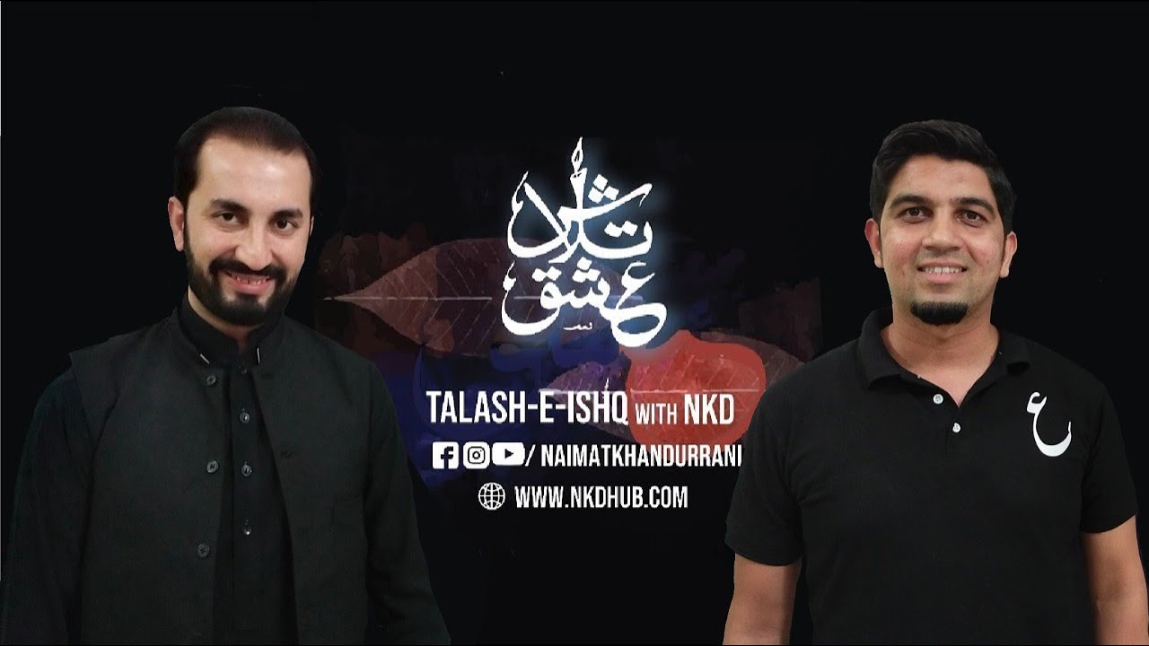 Talash-E-Ishq with NKD | Khurram Ellahi | Show Season 02 | Relationship Coach | Naimat Khan Durrani