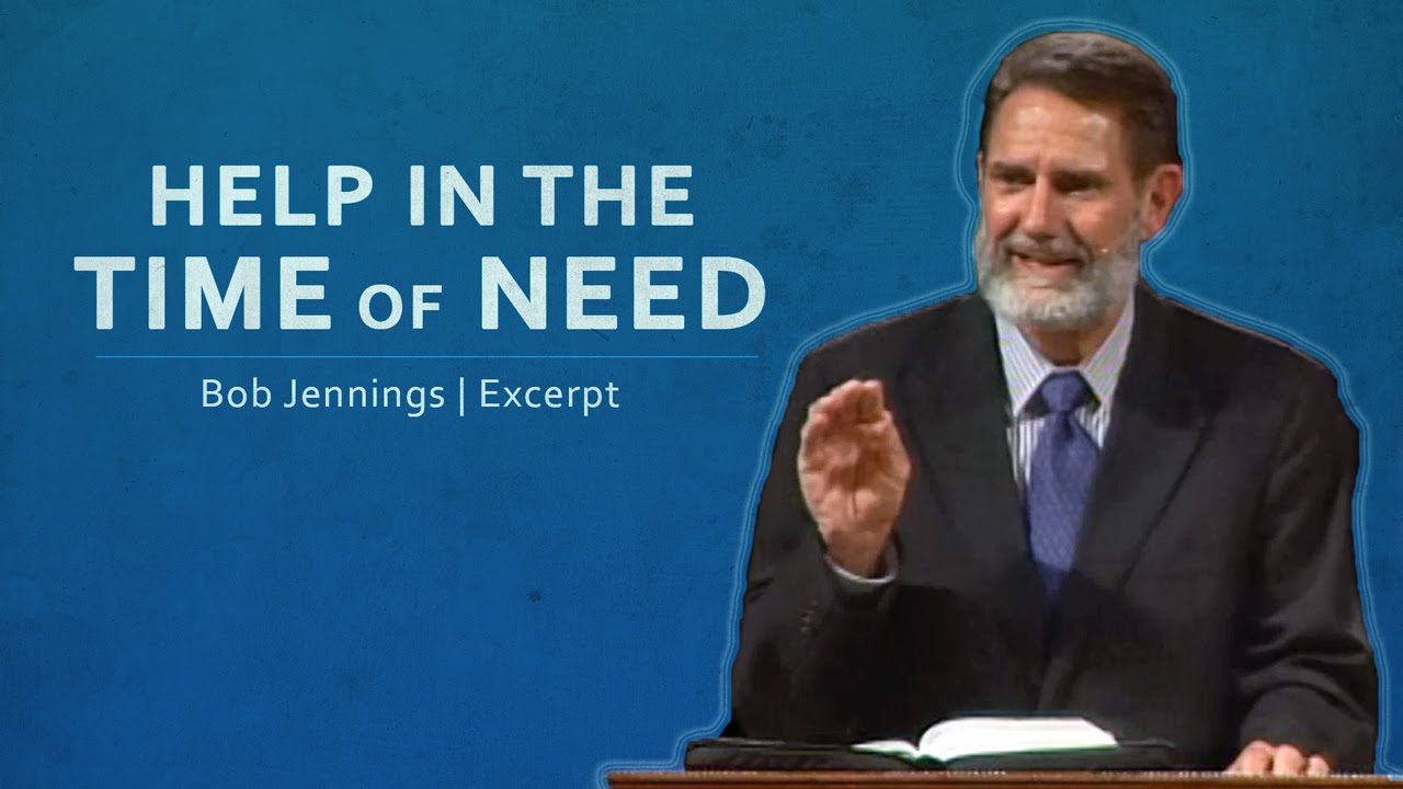 Help in the Time of Need - Bob Jennings