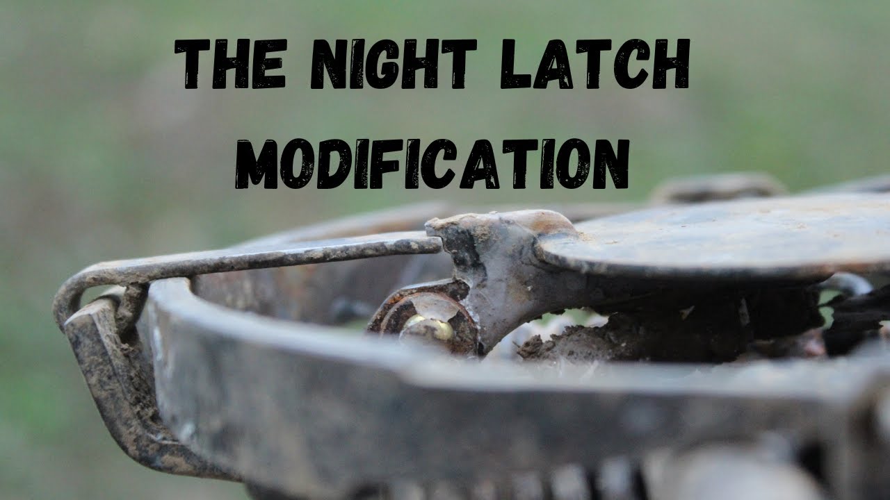 The Night Latch Trap  Modification