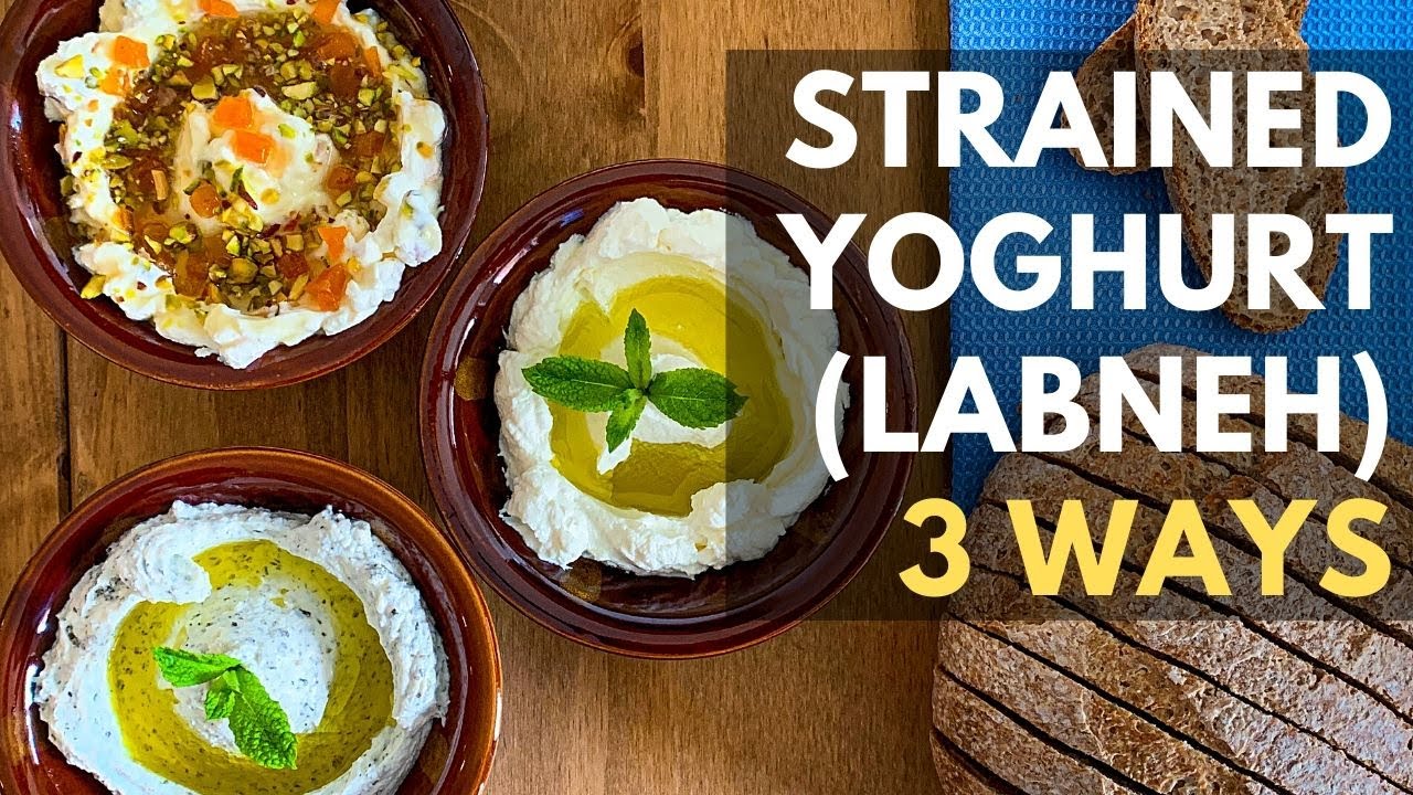 How to make Strained Yoghurt | Labneh Recipe | 3 ways