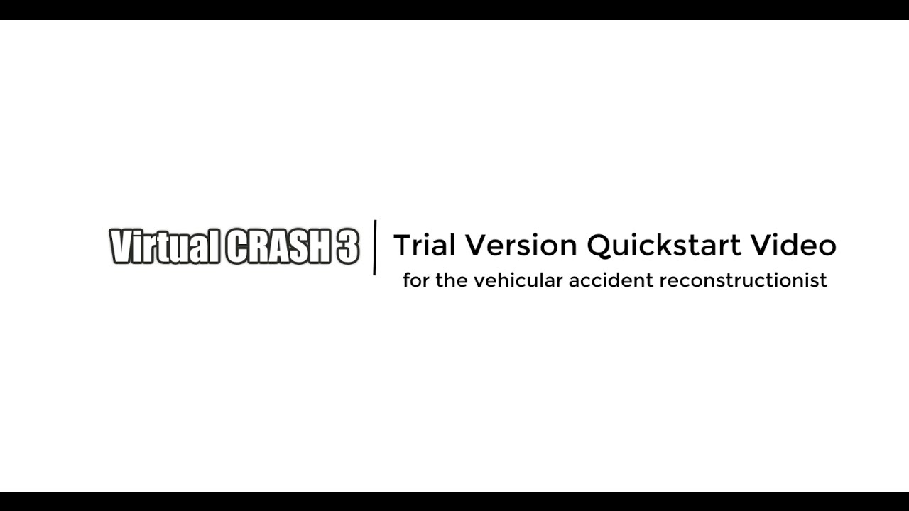 Virtual CRASH 3 | Trial Version Quickstart video for Vehicular Accident Reconstructionists