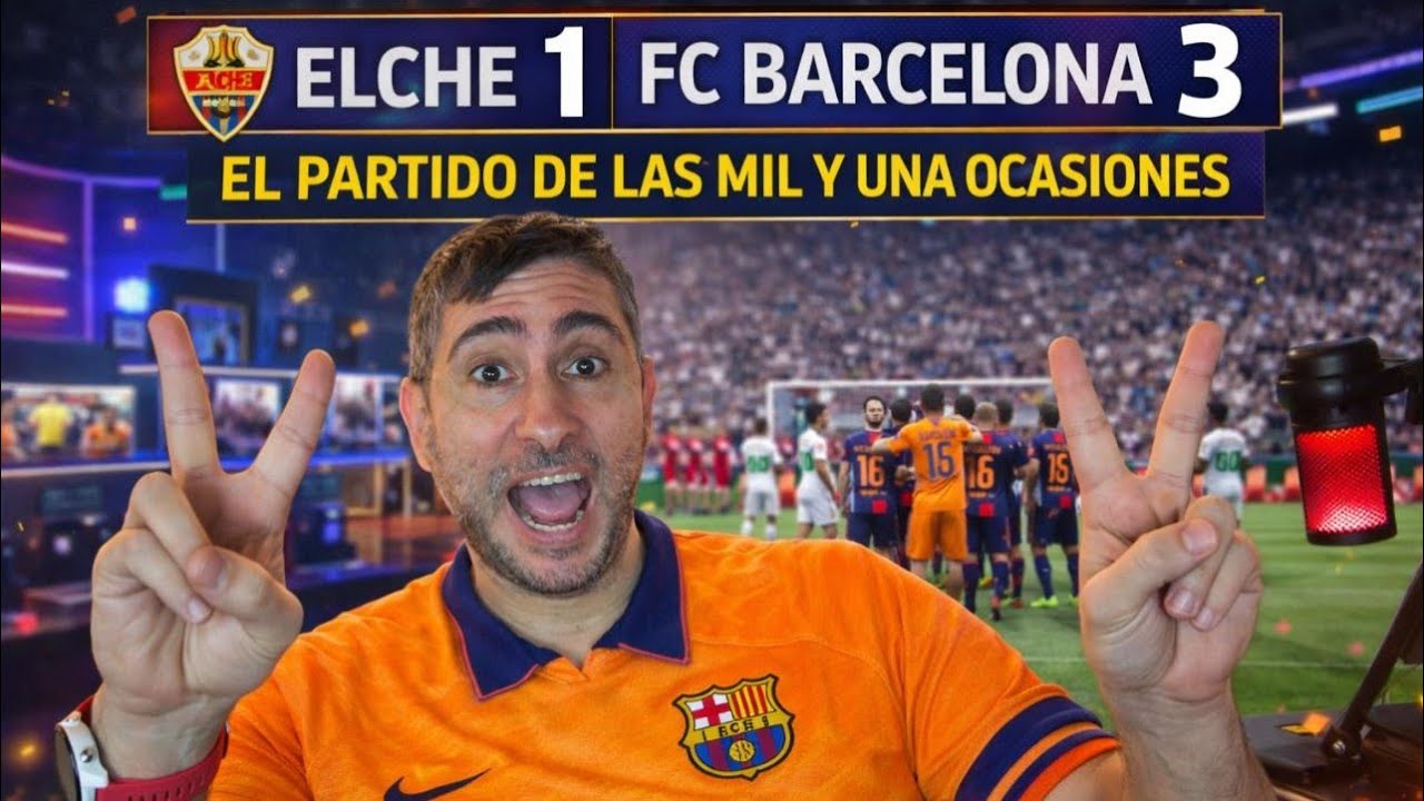 Reaccionando al Elche 1 Barça 3 Lideres Vamos Barça!!!!
