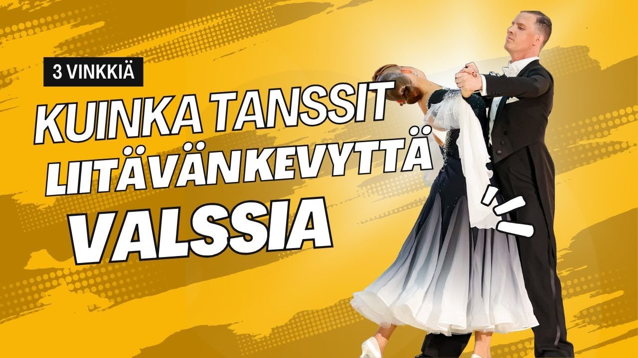 3 vinkkiä Kuinka Tanssit Liitävää ja Kevyttä Valssia
