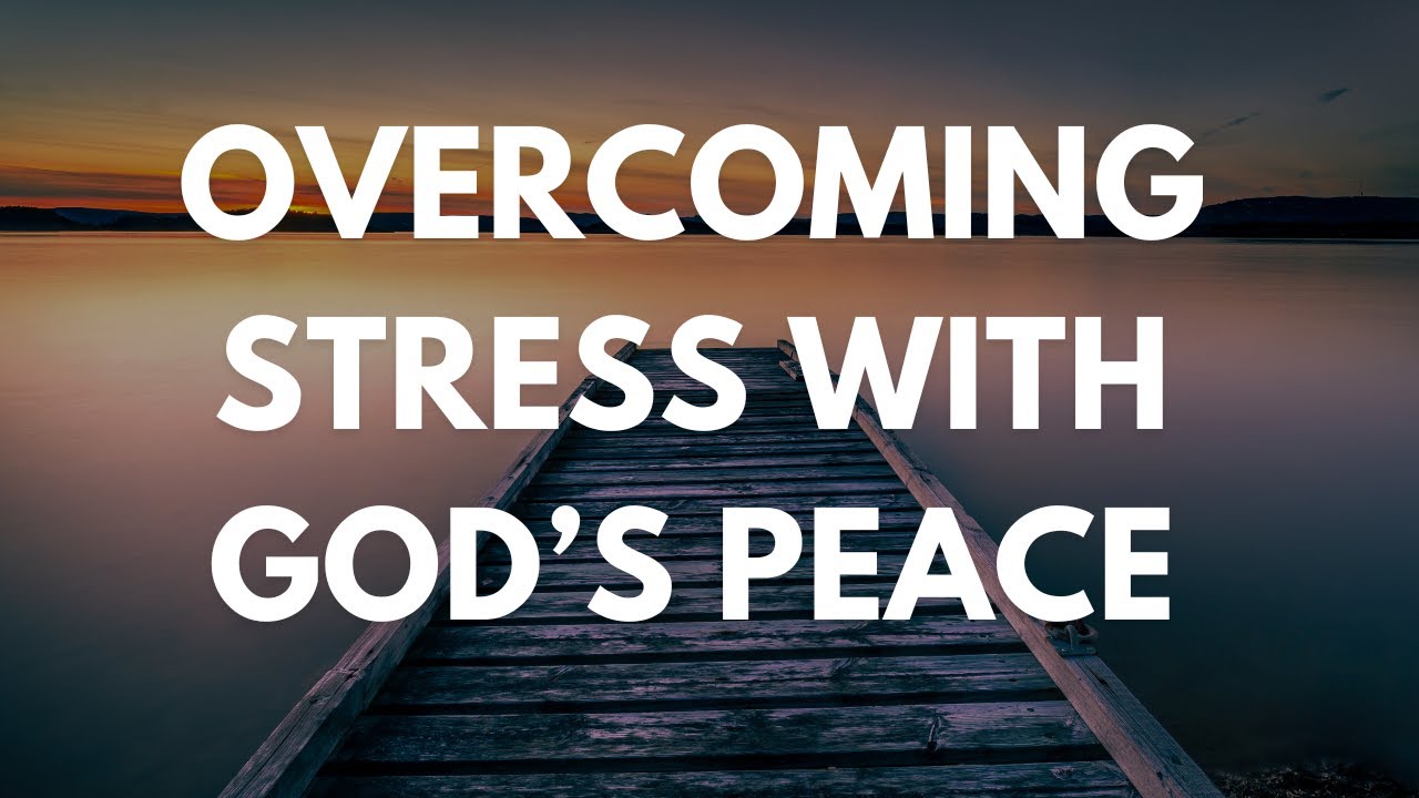 Overcoming Stress with God’s Peace | Guided Christian Meditation for Calm and Clarity