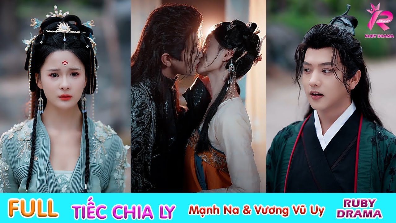 [Thuyết minh] Tiếc Chia Ly &ndash; Mạnh Na 🤝 Vương Vũ Uy 🎉😍 孟娜 🤩王宇威 🤩😘