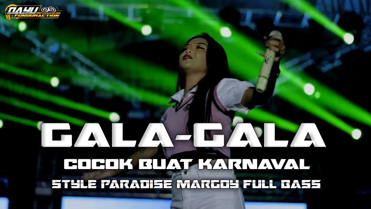 DJ GALA-GALA COCOK BUAT KARNAVAL • STYLE PARADISE MARGOY