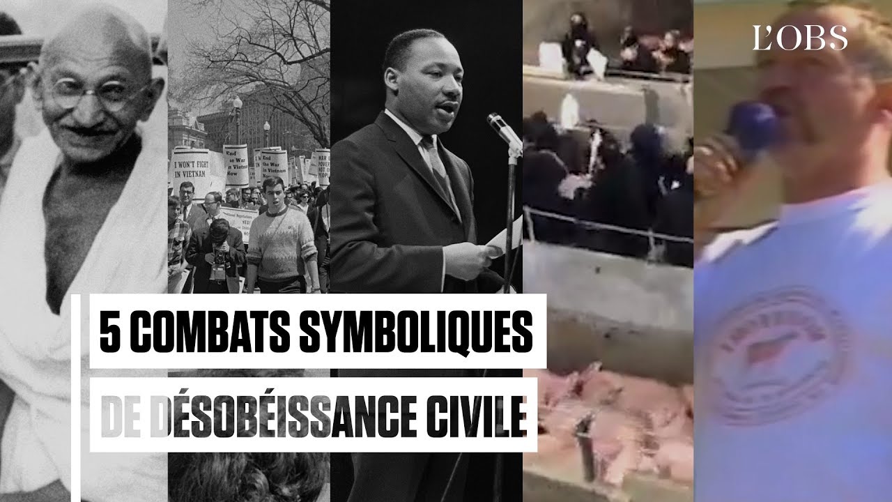 La désobéissance civile en cinq combats symboliques