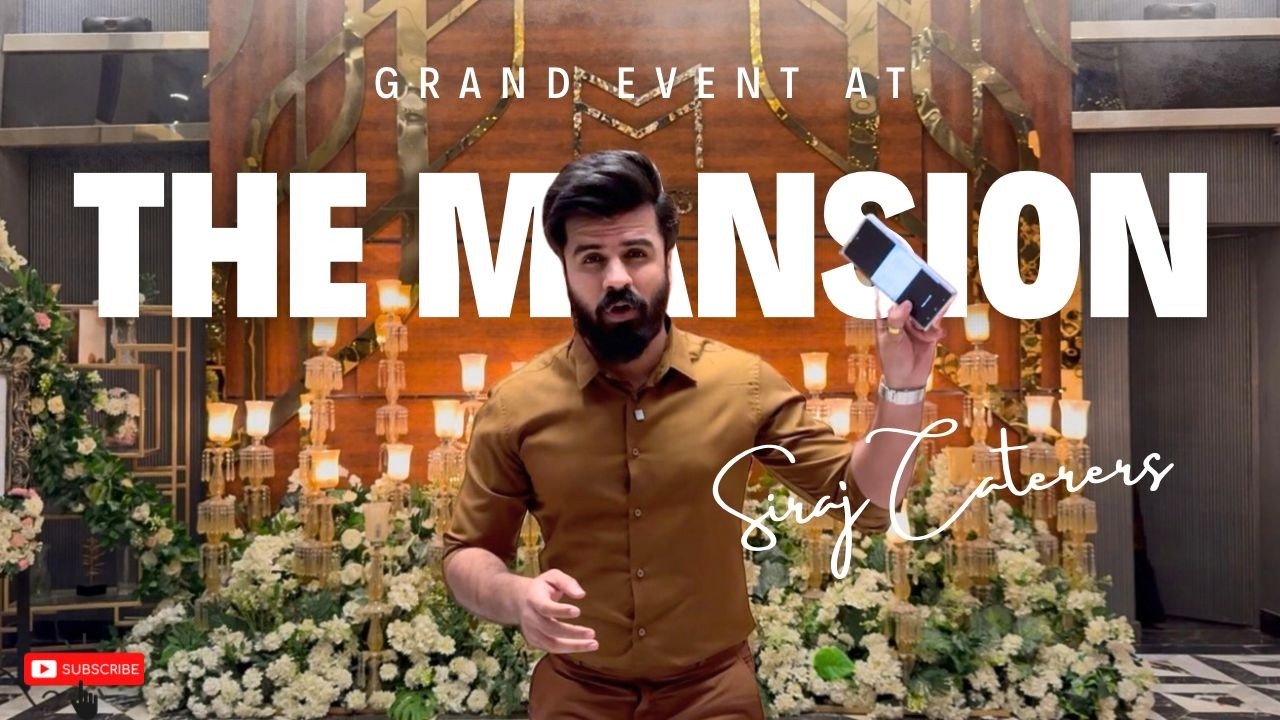 GRAND EVENT AT THE MANSION ( FULL MENU REVEAL ) | BY SIRAJ CATERERS