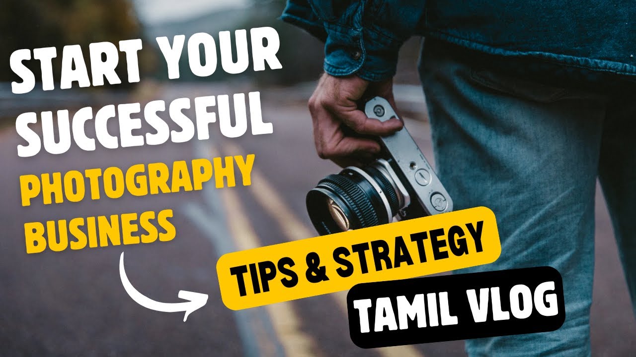 Start your Photography Business and make it successful with these  valuable tips & Strategy