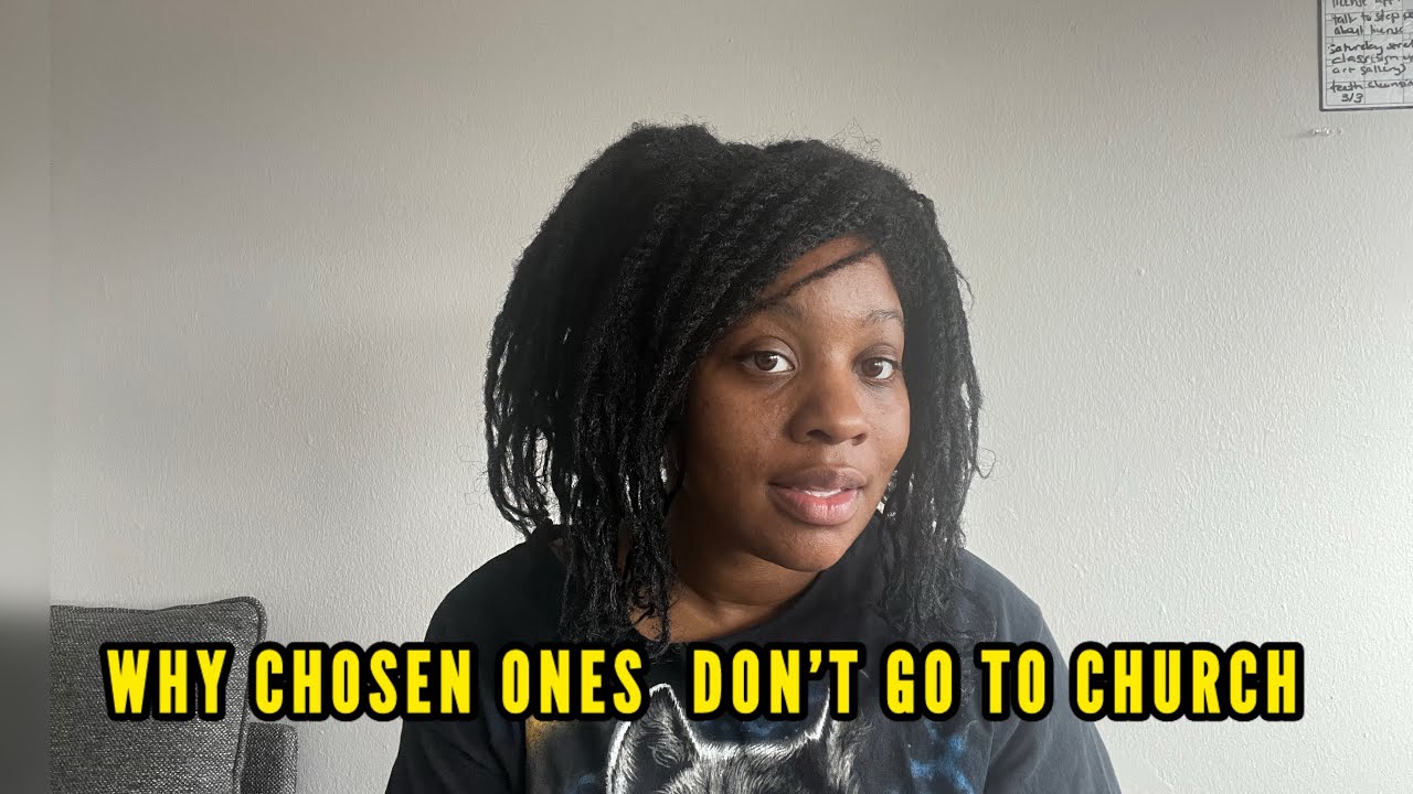 Why Chosen Ones Don’t Go to Church 