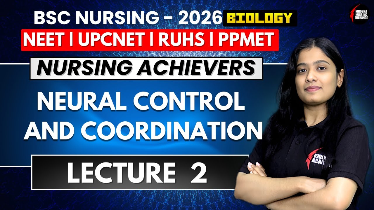 neural control and coordination | Lecture 2 | Most Important for B.Sc Nursing | UP CNET 2026 | RUHS