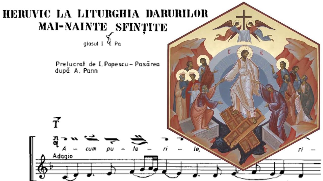 Heruvic la Liturghia Darurilor mai-nainte Sfințite glas 1, Cântările Sfintei Liturghii