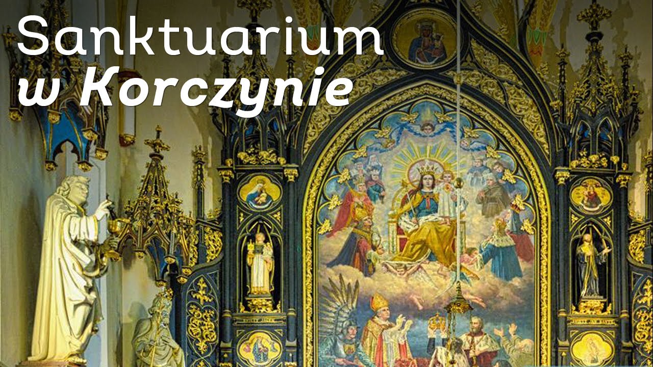 Sanktuarium Maryjne w Korczynie i św. Józef Pelczar (WŁĄCZ NAPISY)
