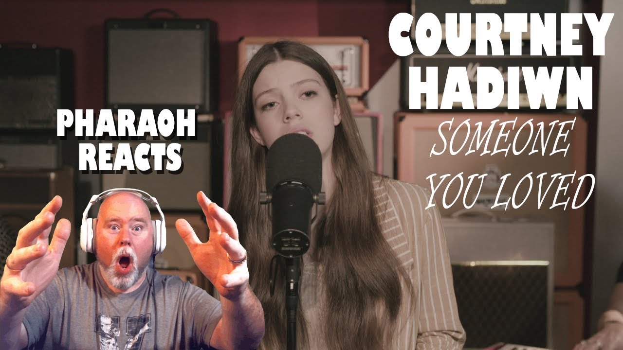 Pharaoh Reacts: Courtney Hadwin - Someone you Loved (Cover)