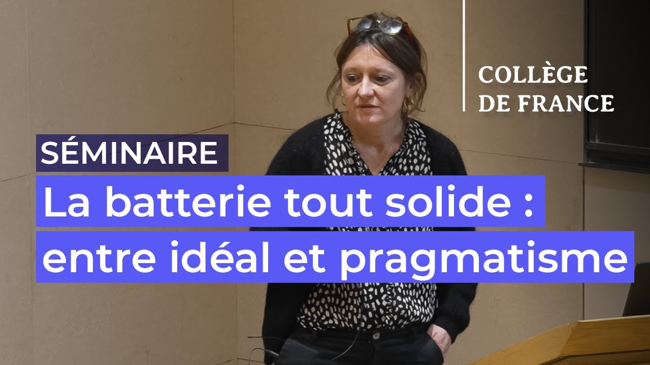 La batterie tout solide : entre idéal et pragmatisme (2) - Jean-Marie Tarascon (2023-2024)
