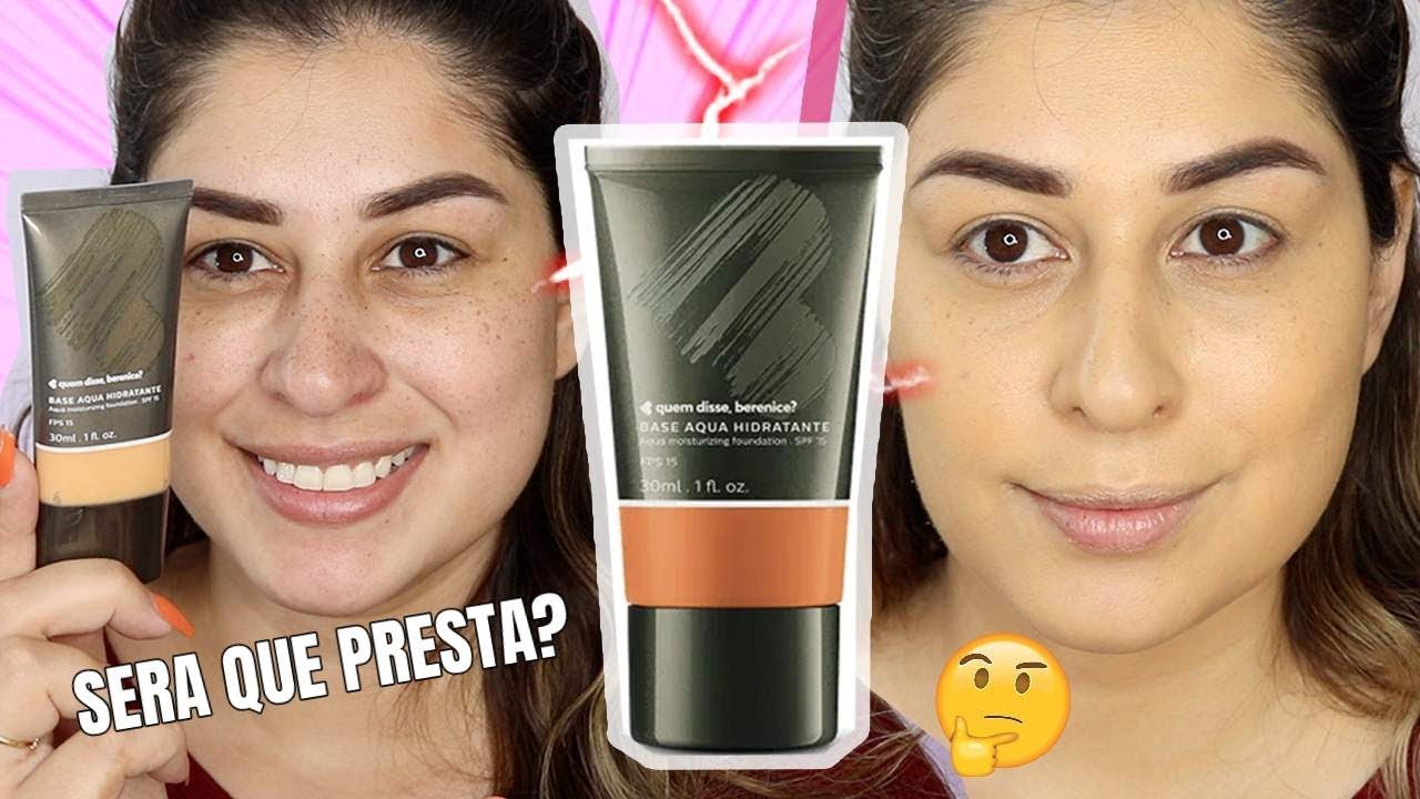 RESENHA - BASE AQUA HIDRATANTE QUEM DISSE BERENICE?