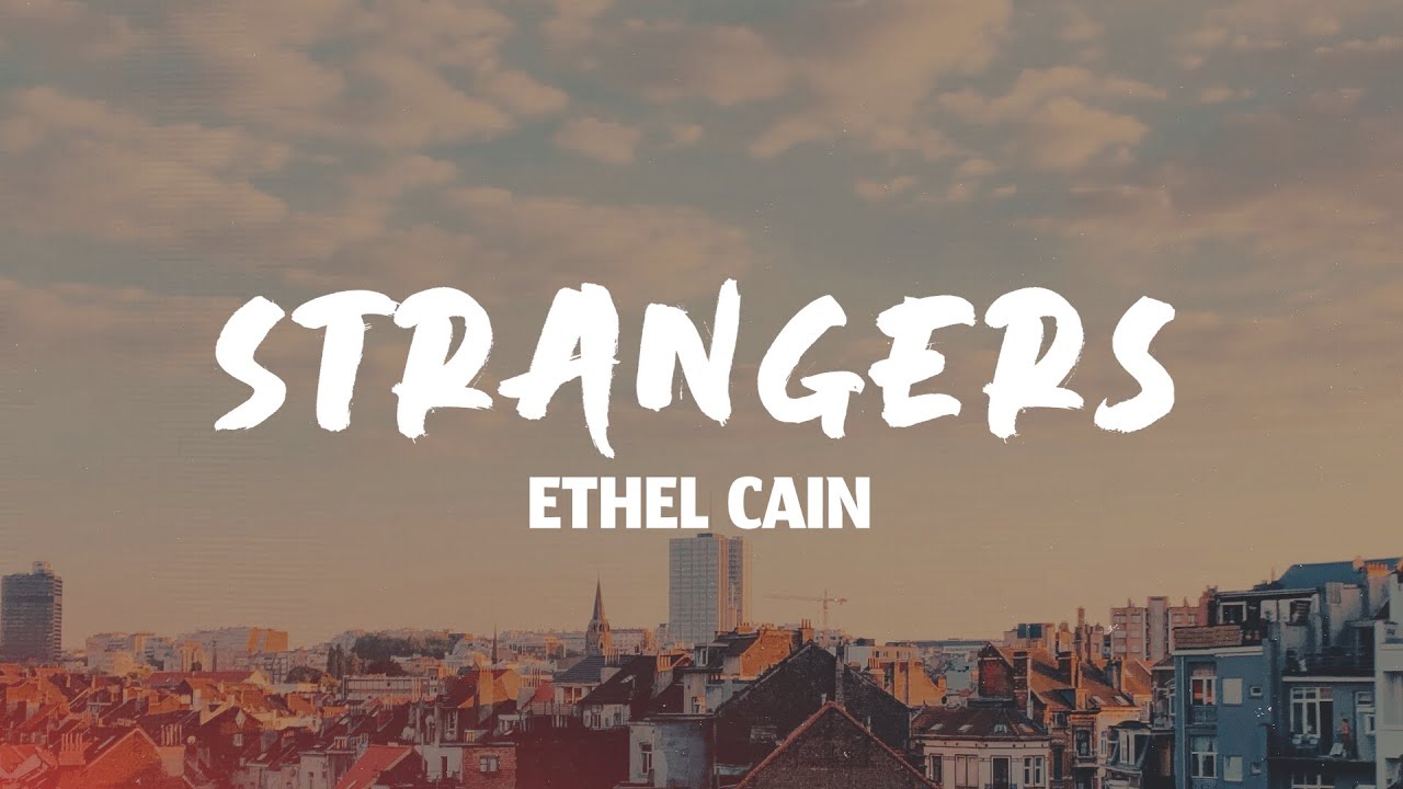Strangers - Ethel Cain (Lyrics)