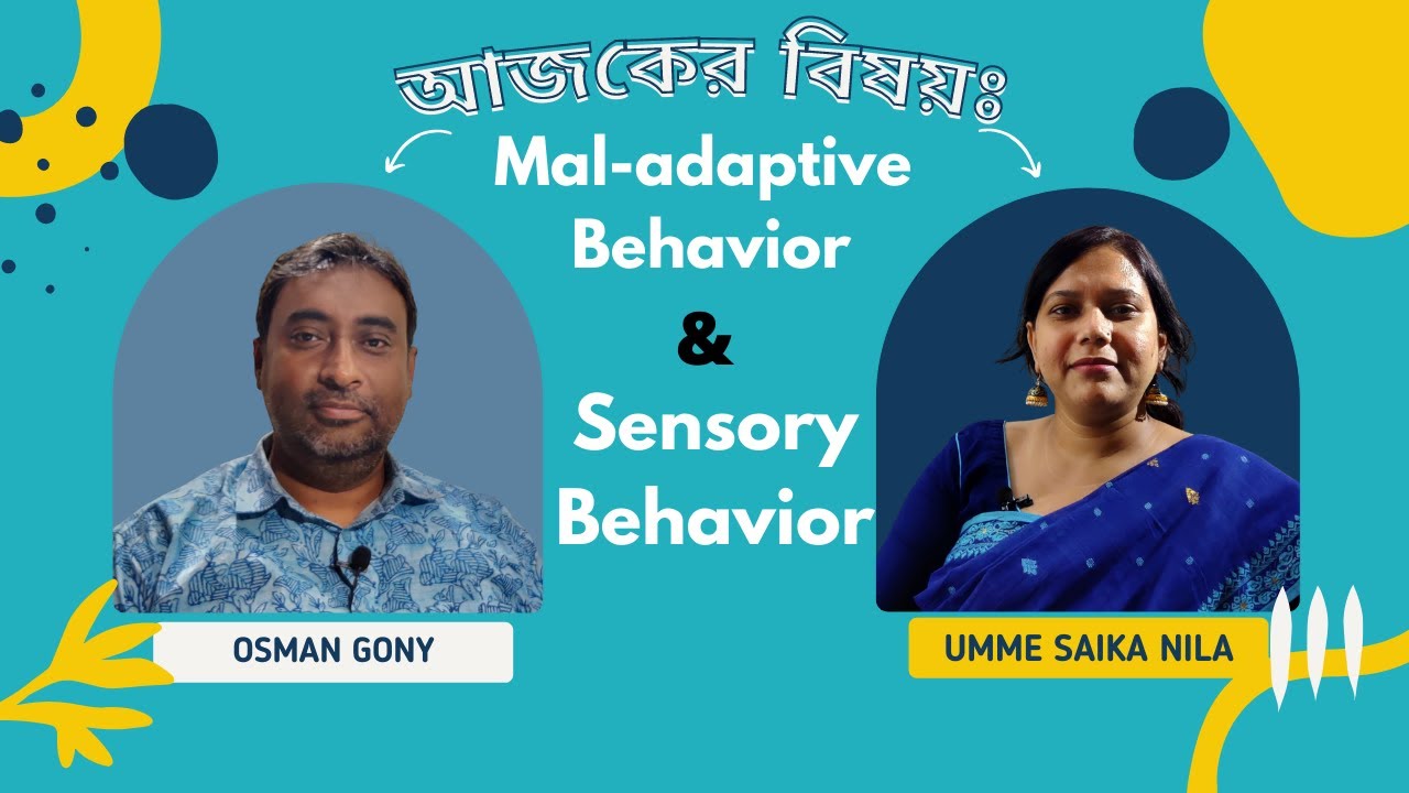 What is Maladaptive behavior & Sensory behavior?