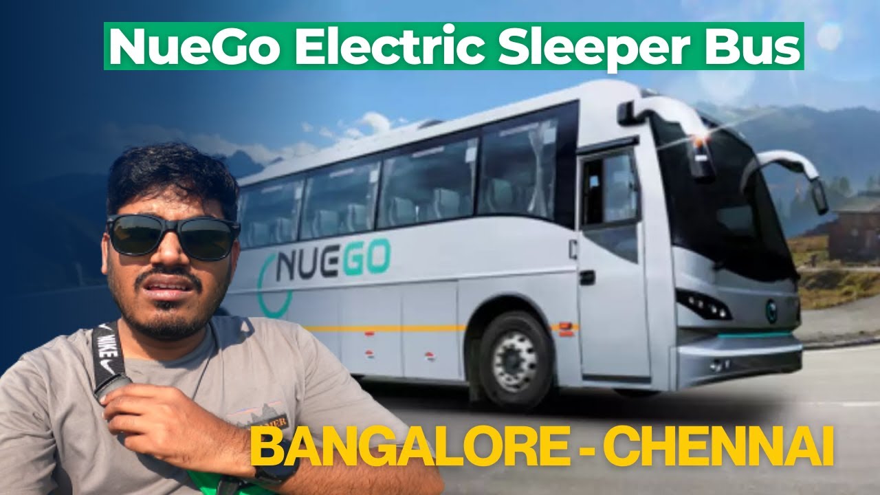 NueGo Electric Sleeper Bus From Bangalore to Chennai Journey @quickxplore