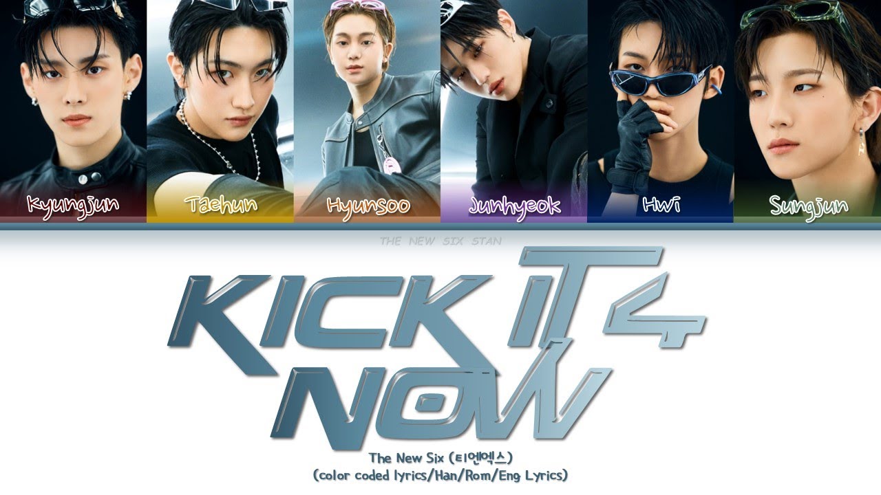THE NEW SIX (티엔엑스) - 'Kick It 4 Now' (Color Coded Lyrics)