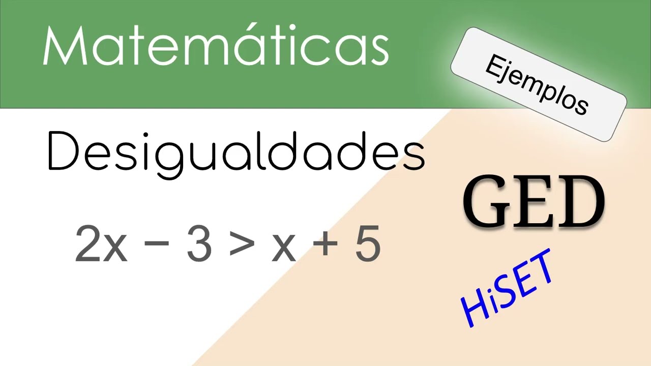 GED Matematicas Desigualdades en Español