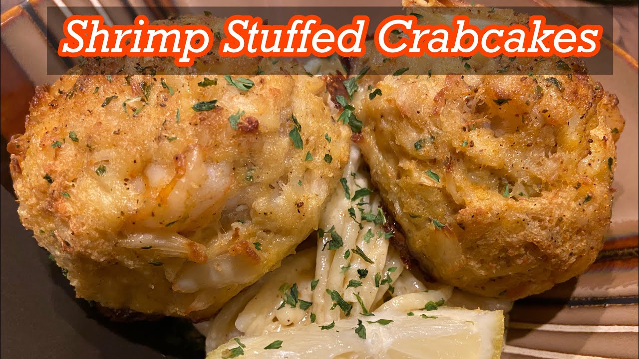 HOW TO MAKE THE BEST SHRIMP STUFFED CRAB-CAKE RECIPE