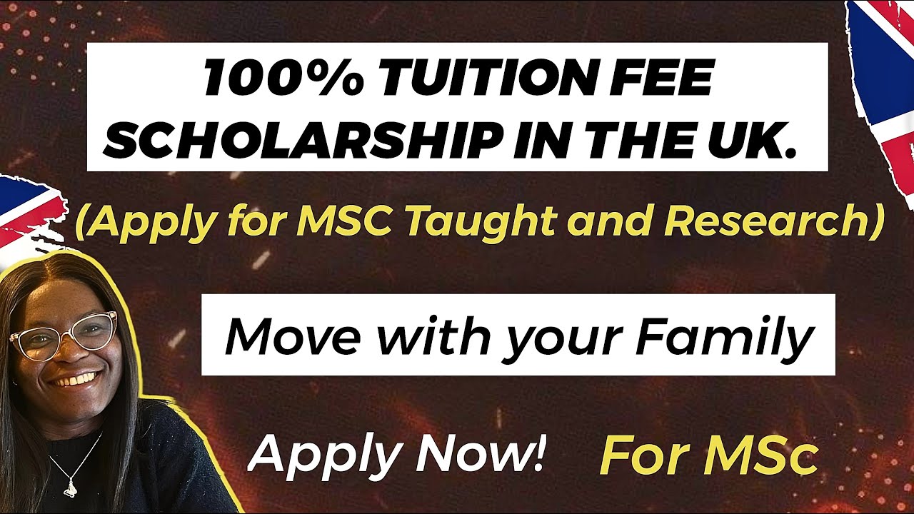 100% Tuition Fee Scholarship in the UK | MSc & MRes for All Courses | Move with your Family
