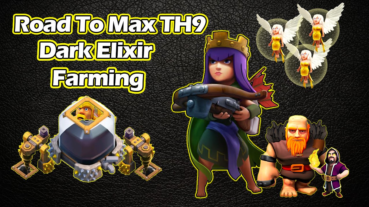 Town Hall 9 Super Queen Dark Elixir Farming - Road to Max Heroes