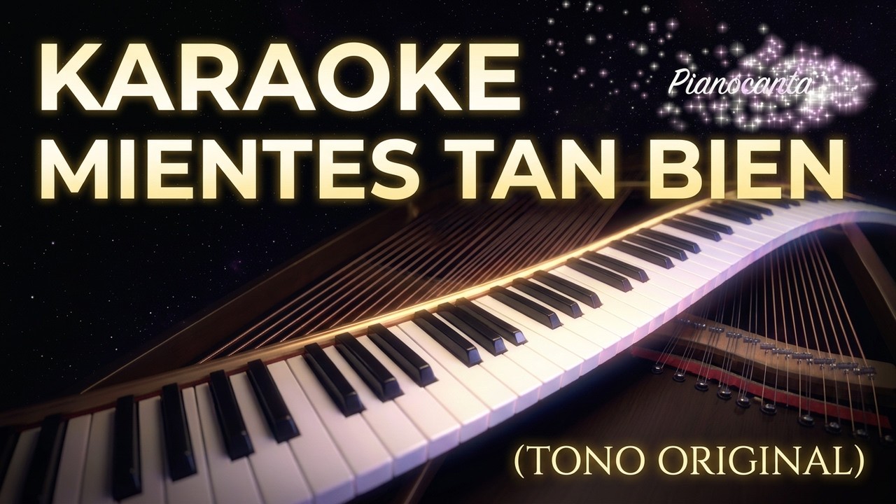 Karaoke con piano - Sin Bandera - Mientes tan bien (Tono Original)